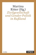 Cover: Zivilgesellschaft und Gender-Politik in Ru&szlig;land - Campus