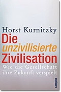 Cover: Die unzivilisierte Zivilisation - Campus