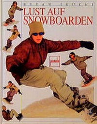 Enlarge image Cover: Lust auf Snowboarden - Motorbuch Verlag