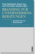 Cover: Branding f&uuml;r Unternehmensberatungen - Campus
