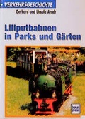 Cover: Liliputbahn in Parks und G&auml;rten - Motorbuch Verlag
