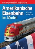Cover: Amerikanische Eisenbahn im Modell - Motorbuch Verlag