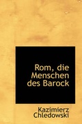 Cover: ROM, Die Menschen Des Barock - BiblioLife