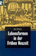 Cover: Lebensformen in der fr&uuml;hen Neuzeit - Ullstein Taschenbuchverlag