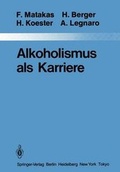 Cover: Alkoholismus als Karriere - Springer