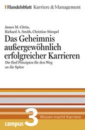 Cover: Das Geheimnis au&szlig;ergew&ouml;hnlich erfolgreicher Karrieren - Campus