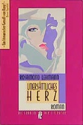 Cover: Uners&auml;ttliches Herz - Ullstein Taschenbuchverlag