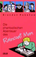 Cover: Die phantastischen Abenteuer des Raincoat Man - Carlsen