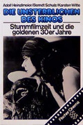Cover: Die Unsterblichen des Kinos / Stummfilmzeit und die goldenen 30er Jahre - Fischer Taschenbuch