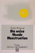 Cover: Die weise Wunde Menstruation - Fischer Taschenbuch