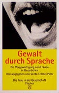 Cover: Gewalt durch Sprache: Die Vergewaltigung von Frauen in Gespr&auml;chen - Fischer Taschenbuch