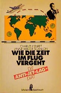 Cover: Wie die Zeit im Flug vergeht - Ullstein Taschenbuchverlag