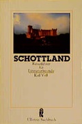 Cover: Reisef&uuml;hrer f&uuml;r Literaturfreunde: Schottland - Ullstein Taschenbuchverlag