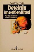 Cover: Detektiv im weissen Kittel - Ullstein Taschenbuchverlag