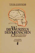 Cover: Die Wurzeln des Menschen - Ullstein Taschenbuchverlag
