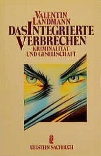 Enlarge image Cover: Das integrierte Verbrechen - Ullstein Taschenbuchverlag