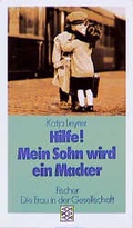 Cover: Hilfe! Mein Sohn wird ein Macker - Fischer Taschenbuch