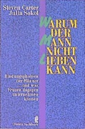 Cover: Warum der Mann nicht lieben kann - Ullstein Taschenbuchverlag