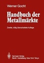 Cover: Handbuch der Metallm&auml;rkte - Springer