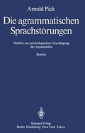 Cover: Die agrammatischen Sprachst&ouml;rungen - Springer