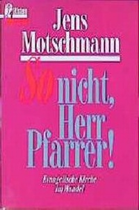 Enlarge image Cover: So nicht, Herr Pfarrer! - Ullstein Taschenbuchverlag