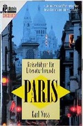 Cover: Reisef&uuml;hrer f&uuml;r Literaturfreunde: Paris - Ullstein Taschenbuchverlag