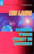 Cover: Unsere Wiege steht im Kosmos - Ullstein Taschenbuchverlag