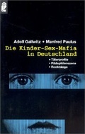Cover: Die Kinder-Sex-Mafia in Deutschland - Ullstein Taschenbuchverlag