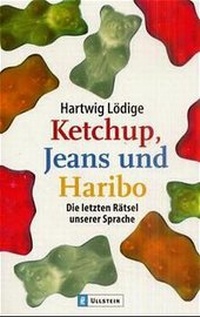 Abbildung von: Ketchup, Jeans und Haribo - Ullstein Taschenbuchverlag