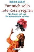 Cover: F&uuml;r mich soll's rote Rosen regnen - Ullstein Taschenbuchverlag