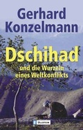 Cover: Dschihad und die Wurzeln eines Weltkonflikts - Ullstein Taschenbuchverlag