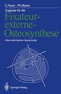 Cover: Zug&auml;nge f&uuml;r die Fixateur-externe-Osteosynthese - Springer
