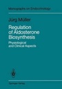 Cover: Regulation of Aldosterone Biosynthesis - Springer