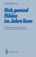 Cover: Sich gesund f&uuml;hlen im Jahre 2000 - Springer