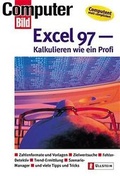 Cover: Excel 97 - Kalkulieren wie ein Profi - Ullstein Taschenbuchverlag