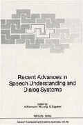 Cover: Recent Advances in Speech Understanding and Dialog Systems - Springer