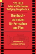 Cover: Drehbuchschreiben f&uuml;r Fernsehen und Film - Ullstein Taschenbuchverlag