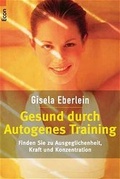 Cover: Gesund durch Autogenes Training - Ullstein Taschenbuchverlag