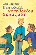 Cover: Ein total verr&uuml;cktes Schuljahr - FISCHER Sauerl&auml;nder