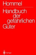 Bild: Handbuch der gefährlichen Güter. Gesamtwerk: Erläuterungen und Synonymliste. Merkblätter 1-2502. Transport- und Gefahrenklassen Neu. Hommel Interaktiv - CD-ROM V 3.0 (Einzelplatzversion) - Springer