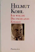 Cover: Ich wollte Deutschlands Einheit - Propyl&auml;en