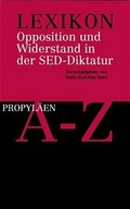 Cover: Lexikon Opposition und Widerstand in der SED-Diktatur - Propyl&auml;en