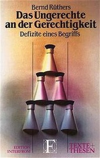 Enlarge image Cover: Das Ungerechte an der Gerechtigkeit - Edition Interfrom