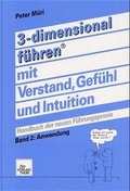 Cover: Dreidimensional f&uuml;hren mit Verstand, Gef&uuml;hl und Intuition - Weber Verlag AG - Ott Verlag