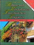 Cover: Balkon- und K&uuml;belpflanzen - Fensterkistchen - Trogg&auml;rten - Stocker, L