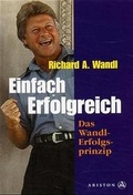 Cover: Einfach erfolgreich - Das Wandl-Erfolgs-Prinzip - Hugendubel Kreuzlingen