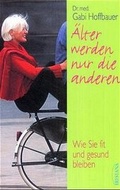 Cover: &Auml;lter werden nur die anderen - Hugendubel Kreuzlingen