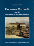 Cover: Domenico Martinelli und die &ouml;sterreichische Barockarchitektur - Verlag der &ouml;sterreichischen Akademie der Wissenschaften