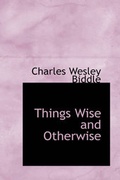 Cover: Things Wise and Otherwise - BiblioLife