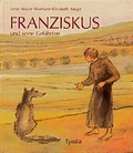 Cover: Franziskus und seine Gef&auml;hrten - Tyrolia
